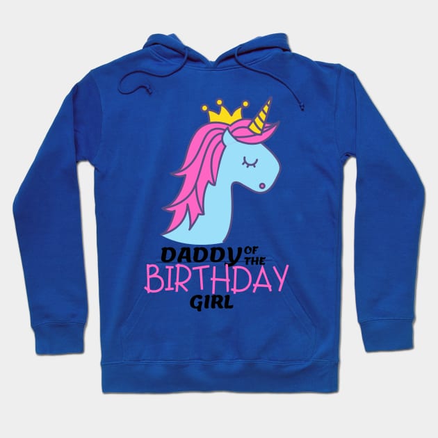 daddy of the birthday girl unicorn Hoodie by crackstudiodsgn